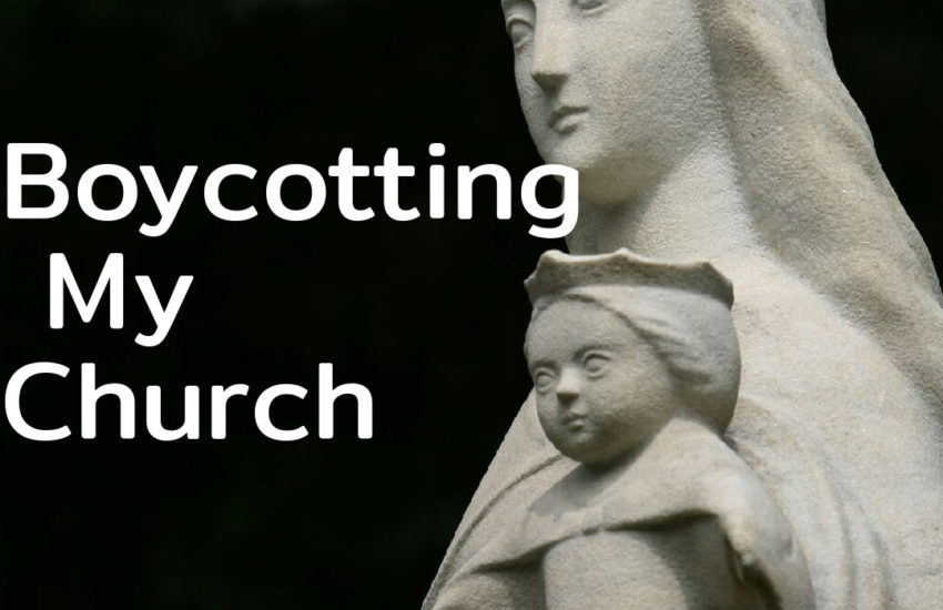 boycotting my church