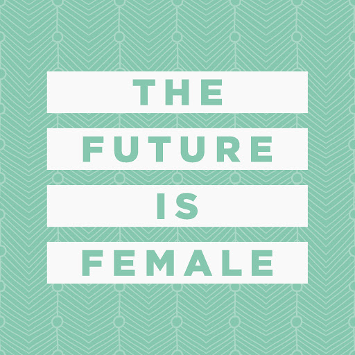 the future is female: is it though?