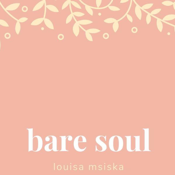 bare soul by louisa msiska