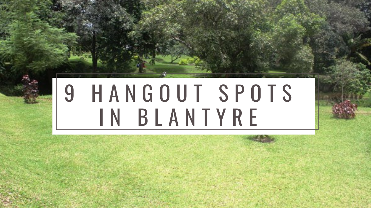 9 hangout spots in blantyre