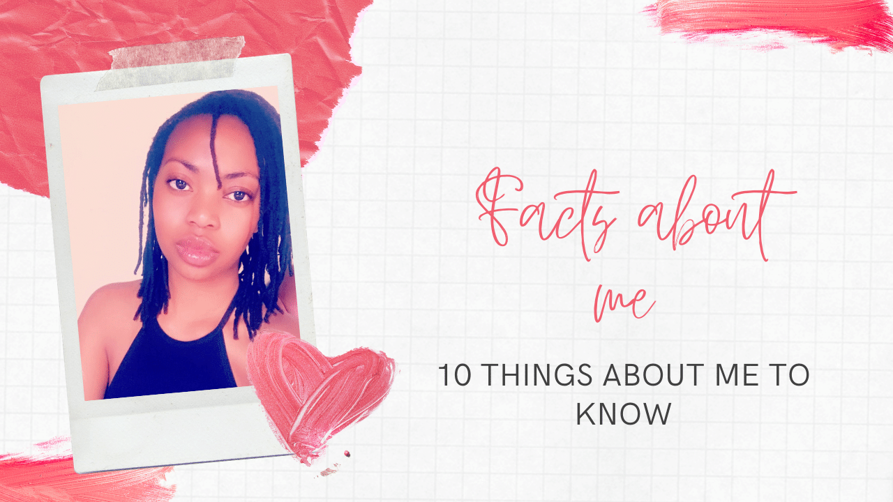 10 facts about me