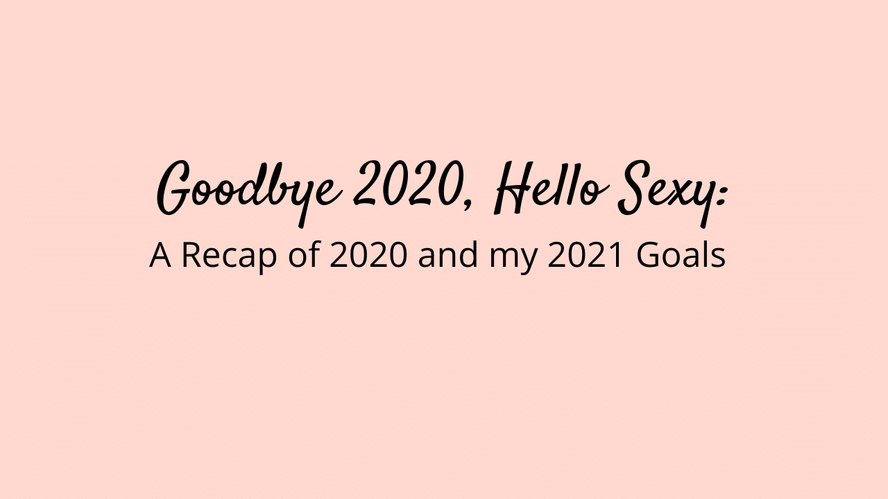2020 recap, 2021 goals