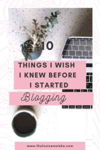 10 things I wish I knew before I started blogging
