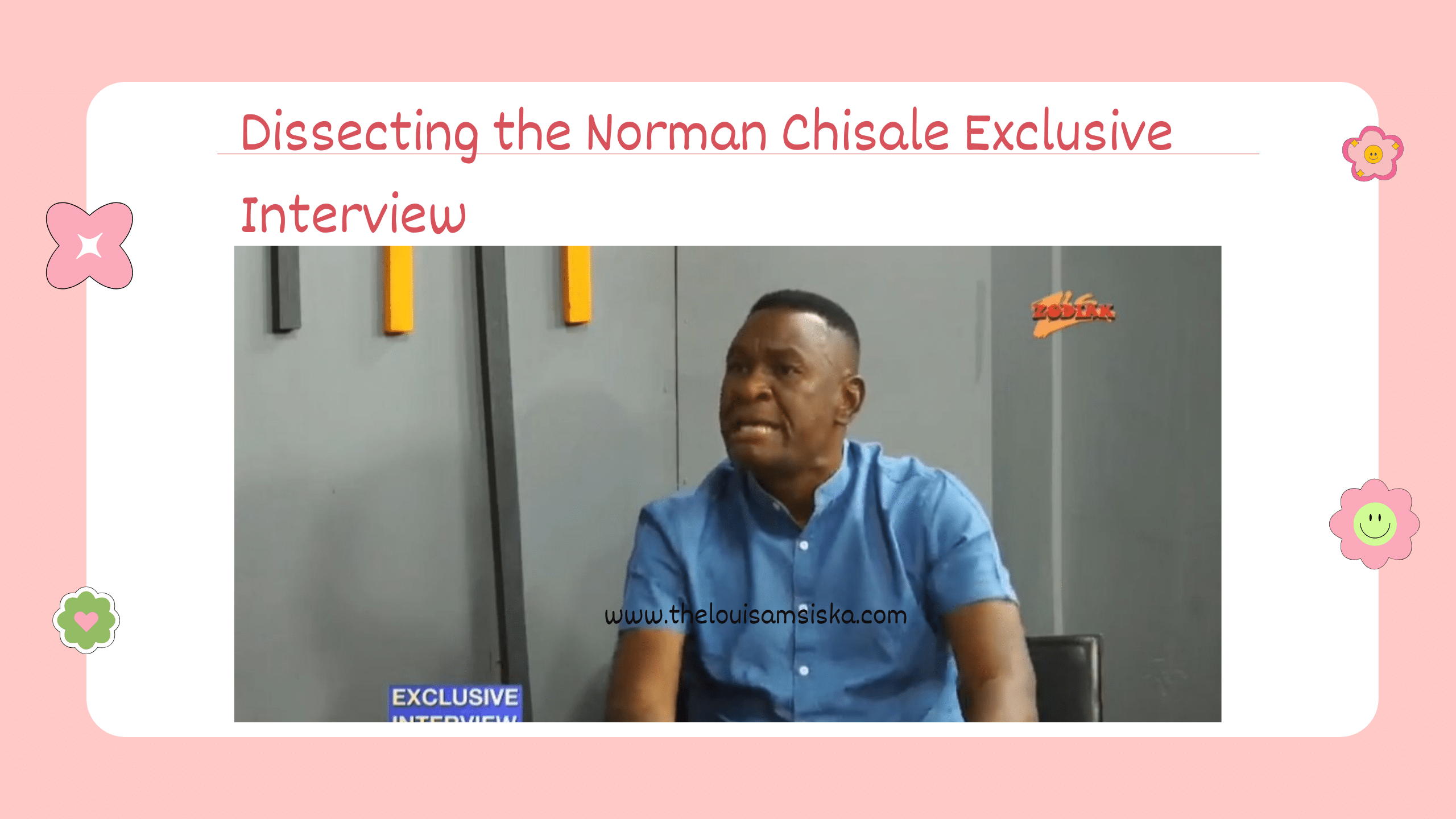 Dissecting the Norman Chisale Exclusive Interview