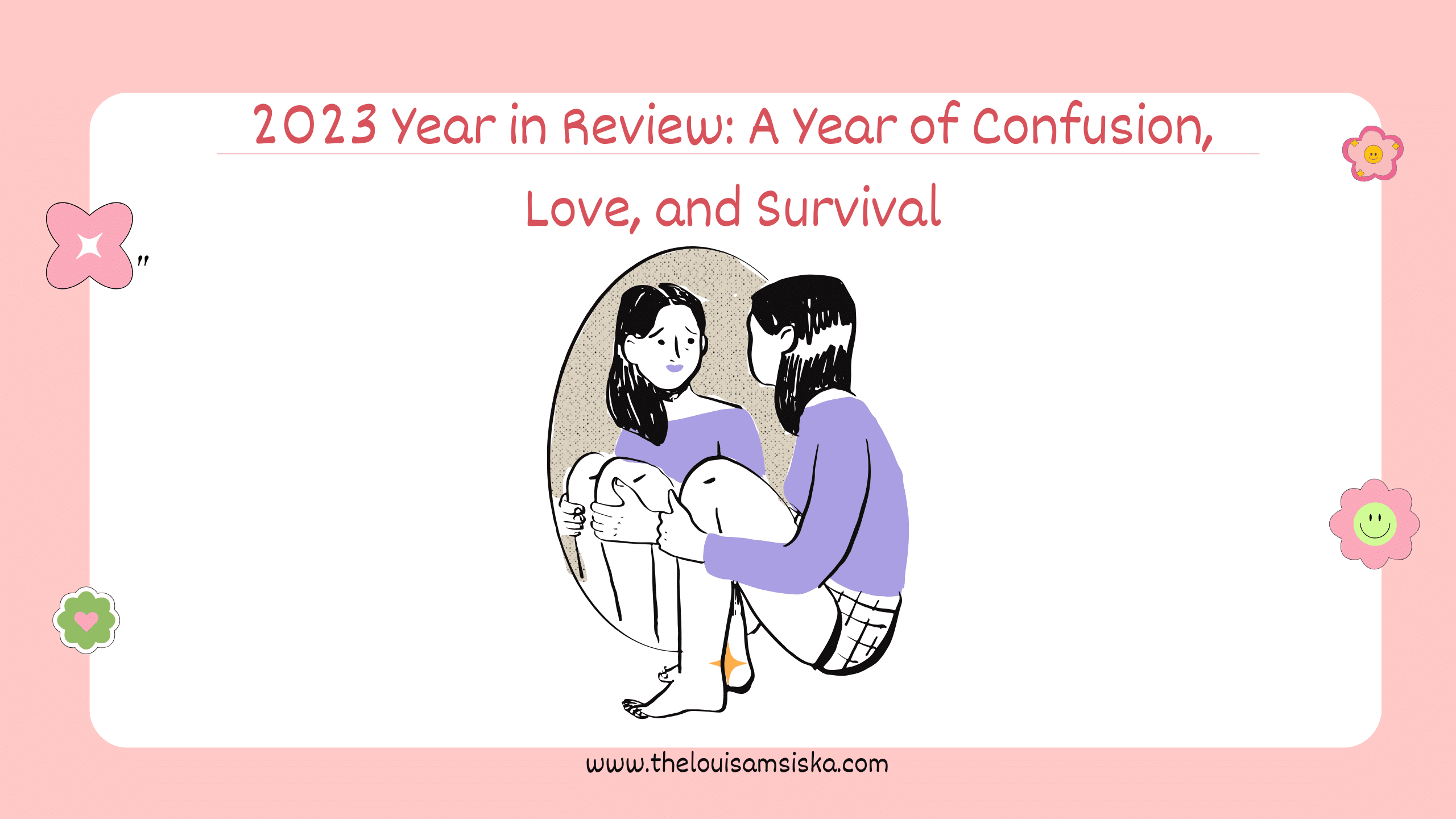2023 Year in Review: A Year of Confusion, Love, and Survival